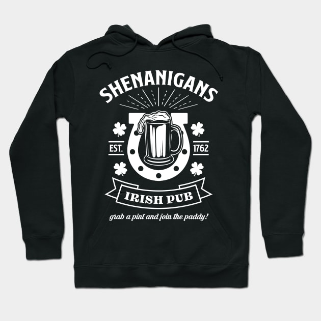 Shenanigans Irish Pub - Funny St. Patrick's Day Hoodie by TwistedCharm